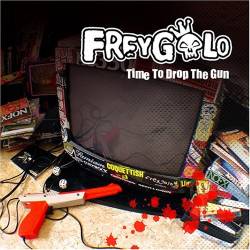 Freygolo : Time To Drop The Gun